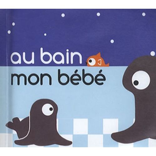 Au Bain Mon Bébé !