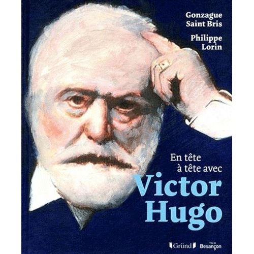 En Tête À Tête Avec Victor Hugo
