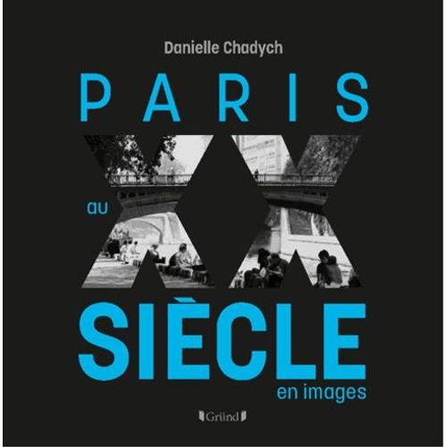 Paris Au Xxe Siècle En Images
