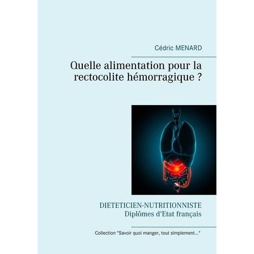 Quelle Alimentation Pour La Rectocolite Hémorragique ?