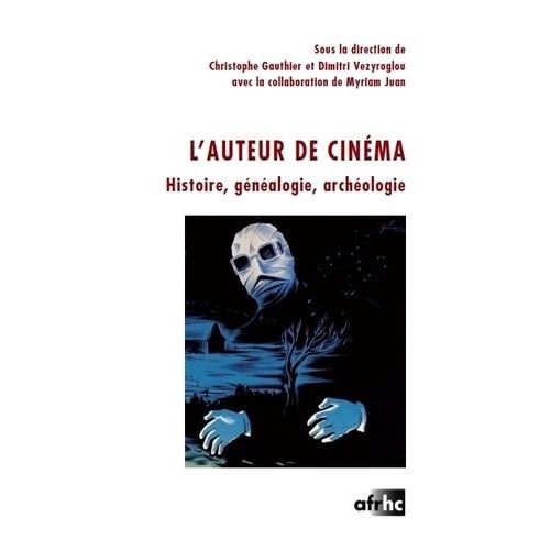 L'auteur De Cinéma - Histoire, Généalogie, Archéologie