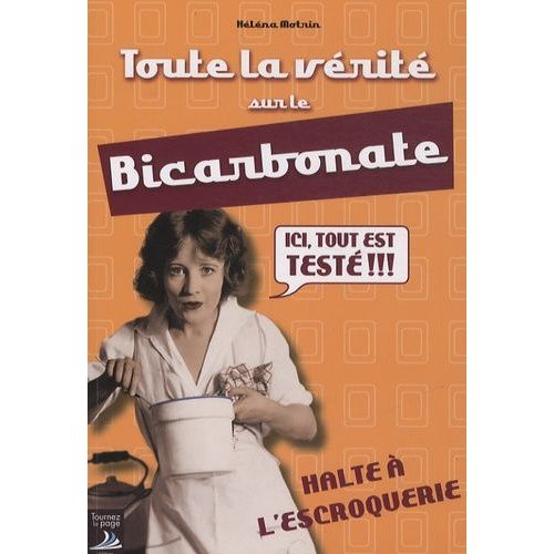 Toute La Vérité Sur Le Bicarbonate