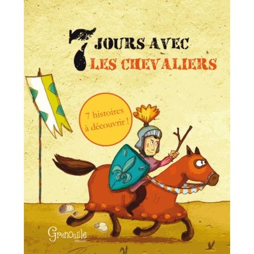 7 Jours Avec Les Chevaliers