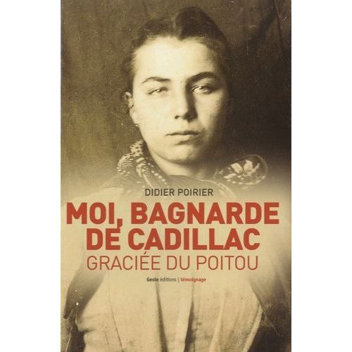 Moi, Bagnarde De Cadillac - Graciée Du Poitou