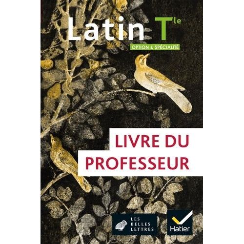 Latin Tle Option & Spécialité - Livre Du Professeur