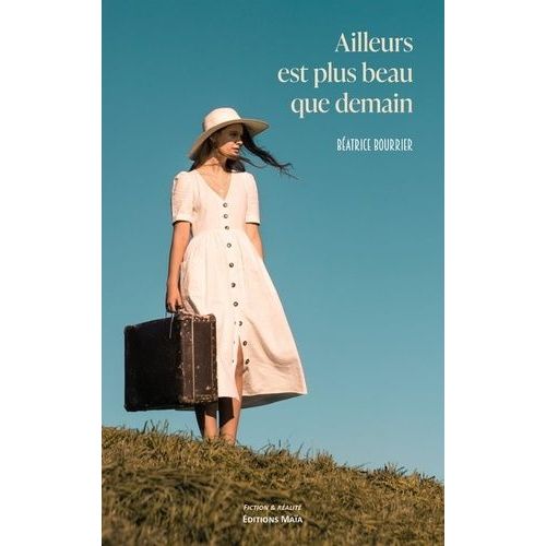 Ailleurs Est Plus Beau Que Demain