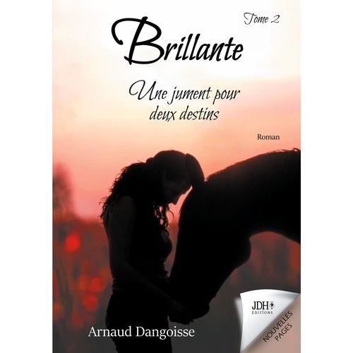 Brillante - Une Jument Pour Deux Destins - Tome 2
