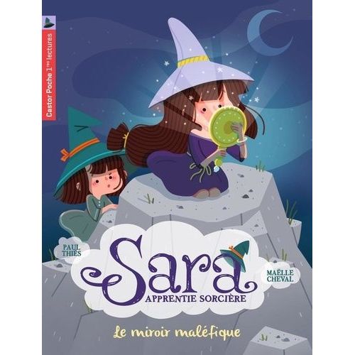 Sara Apprentie Sorcière Tome 6 - Le Miroir Maléfique