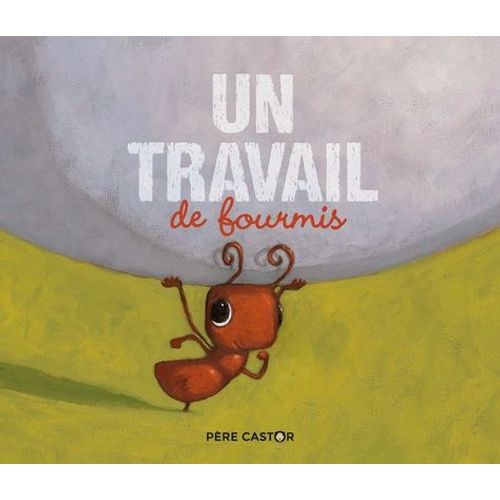 Un Travail De Fourmis