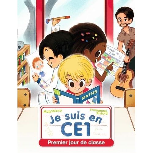 Je Suis En Ce1 Tome 1 - Premier Jour De Classe