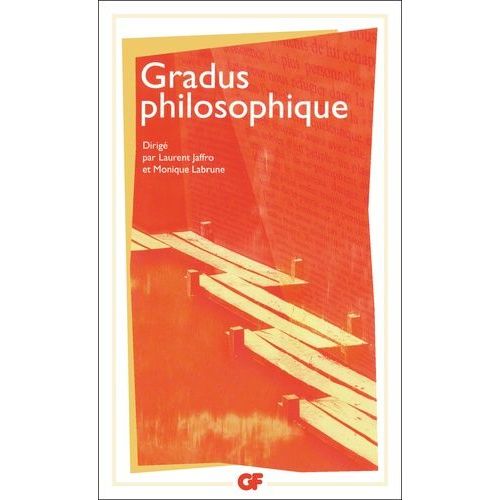 Gradus Philosophique - Un Répertoire D'introductions Méthodiques À La Lecture Des Oeuvres