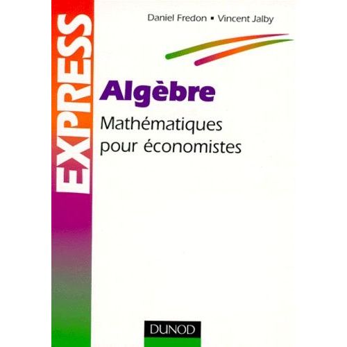 Algebre - Mathematiques Pour Economistes