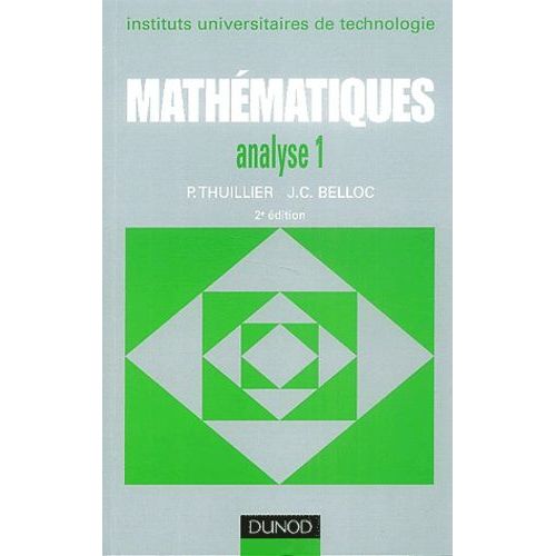 Mathématiques Analyse Iut - Tome 1, Fonction D'une Variable Réelle, Fonction De Plusieurs Variables
