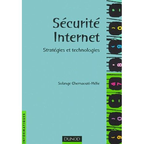 Securite Internet - Strategies Et Technologies