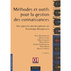 Methodes Et Outils Pour La Gestion Des Connaissances - Une Approche Pluridisciplinaire Du Knowledge Management, 2eme Edition