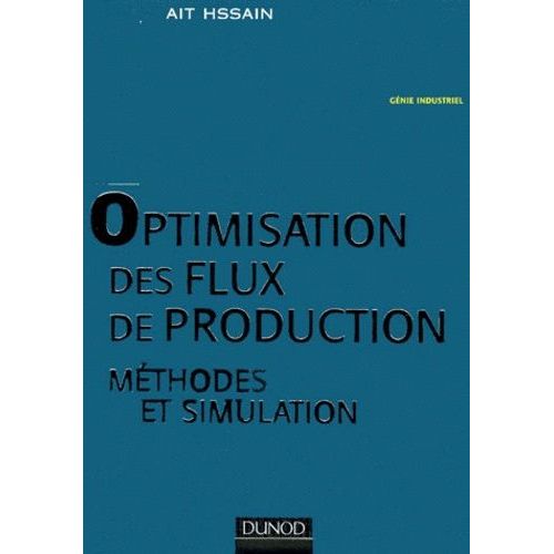 Optimisation Des Flux De Production - Methodes De Simulation