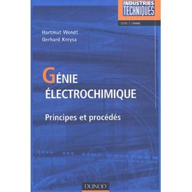 Genie Electrochimique - Principes Et Procedes