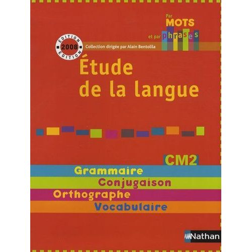 Etude De La Langue Cm2 - Grammaire, Conjugaison, Orthographe, Vocabulaire