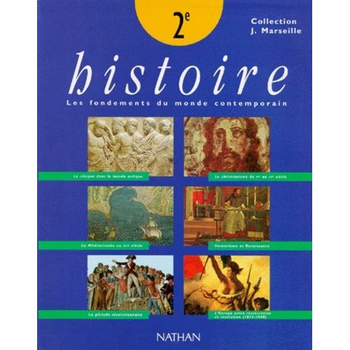 Histoire 2nde Les Fondements Du Monde Contemporain - Programme 1996