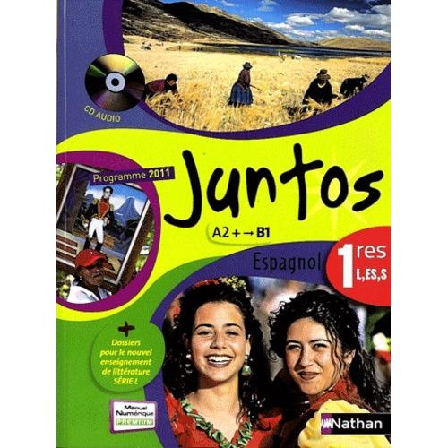 Espagnol 1e L, Es, S Juntos A2-B1 - Programme 2011 (1 Cd Audio)