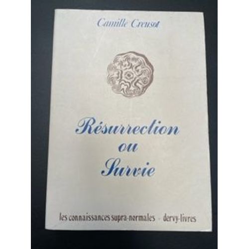 Resurection Ou Survie Par C Creusot Dédicacé