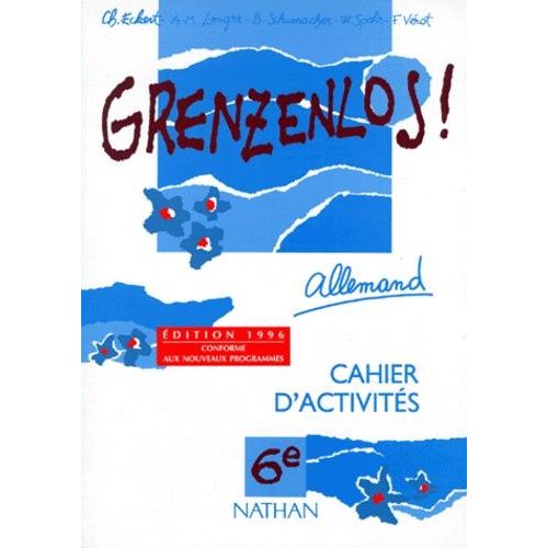 Allemand 6e Lv1 Grenzenlos ! - Cahier D'activités, Édition 1996