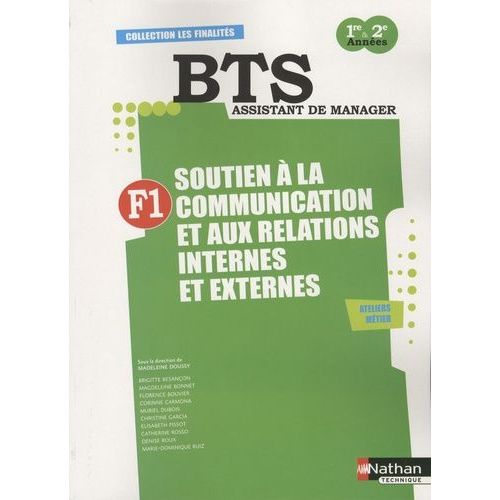 F1 Soutien À La Communication Et Aux Relations Internes Et Externes Bts Assistant De Manager 1e Et 2e Années - Préparation À L'épreuve E4 Ateliers Métier