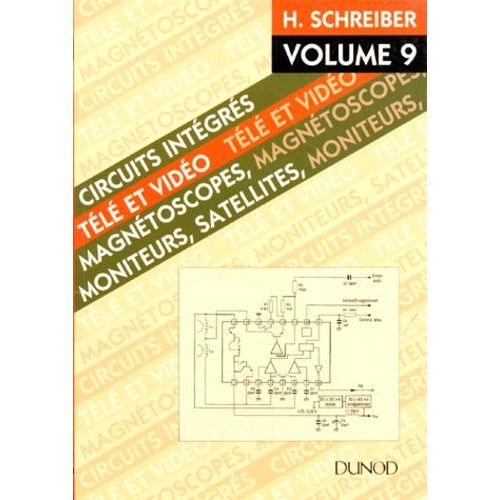 Circuits Integres Tele Et Video - Volume 9, Magnetoscopes, Moniteurs, Satellites