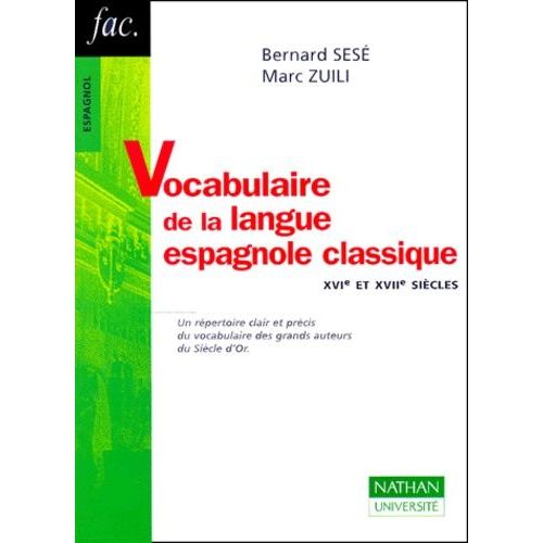 Vocabulaire De La Langue Espagnole Classique - Xvieme Et Xviieme Siecles