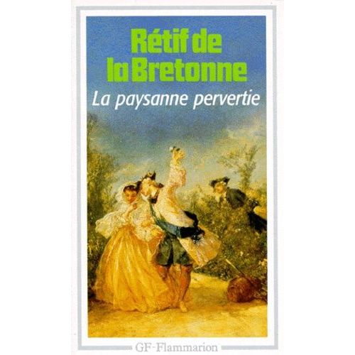 La Paysanne Pervertie Ou Les Dangers De La Ville