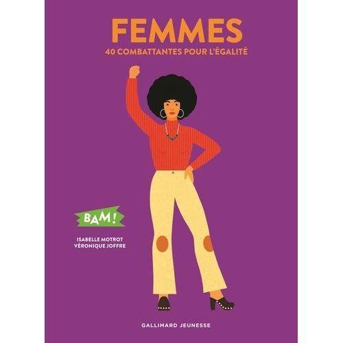 Femmes - 40 Combattantes Pour L'égalité
