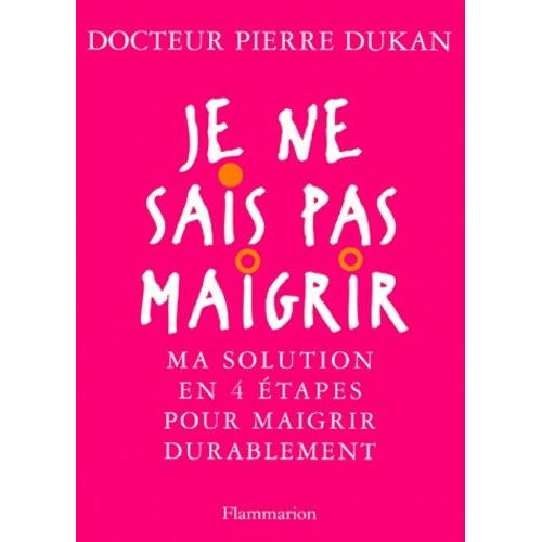 Je Ne Sais Pas Maigrir - Ma Solution En 4 Étapes Pour Maigrir Durablement