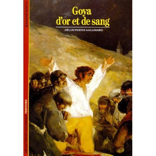 Goya - D'or Et De Sang