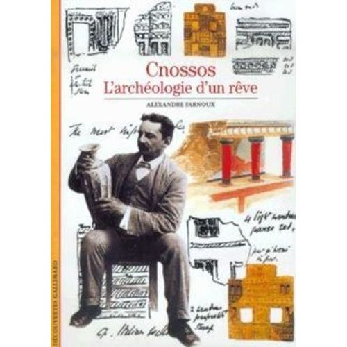 Cnossos - L'archéologie D'un Rêve