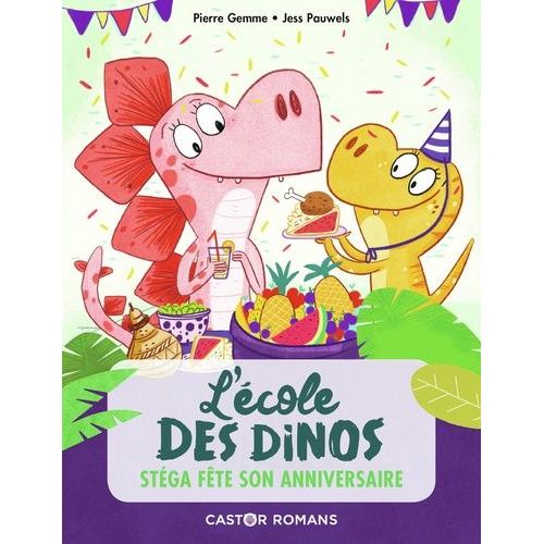 L'école Des Dinos - Tome 4 - Stéga Fête Son Anniversaire