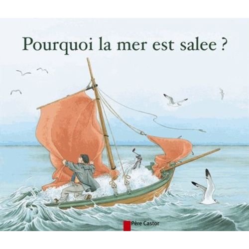 Pourquoi La Mer Est Salee ?