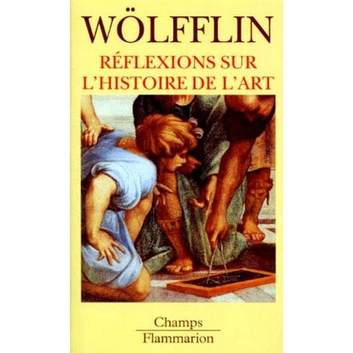 Reflexions Sur L'histoire De L'art