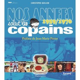 Nos Années "Salut Les Copains - 1959-1976