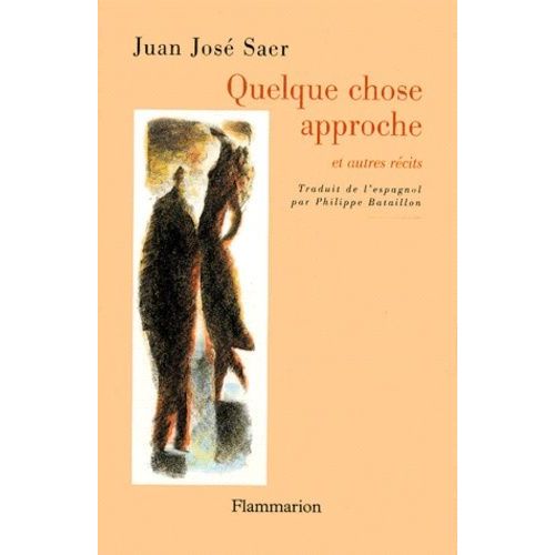 Quelque Chose Approche - Et Autres Récits
