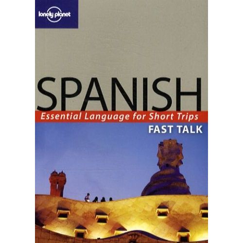 Fast Talk Spanish - Essential Language For Short Trips