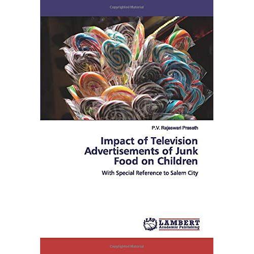 Impact Of Television Advertisements Of Junk Food On Children: With Special Reference To Salem City