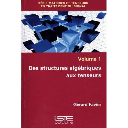Des Structures Algébriques Au Tenseurs