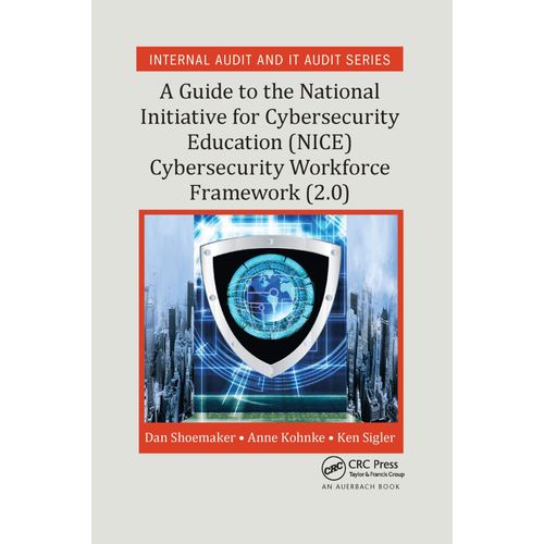A Guide To The National Initiative For Cybersecurity Education (Nice) Cybersecurity Workforce Framework (2.0)