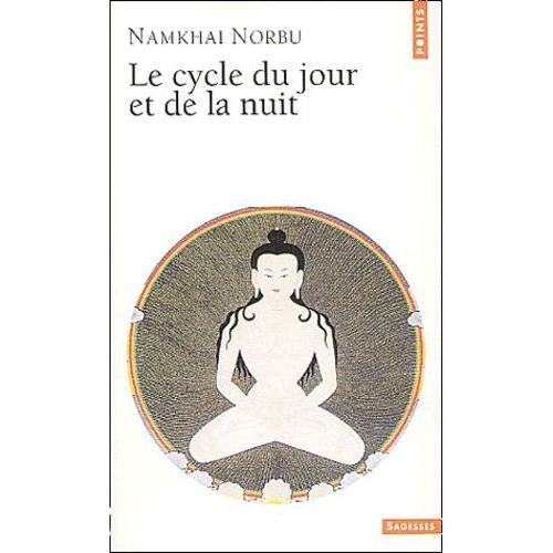 Le Cycle Du Jour Et De La Nuit - Où L'on Progresse Sur La Voie Du Yoga Primordial