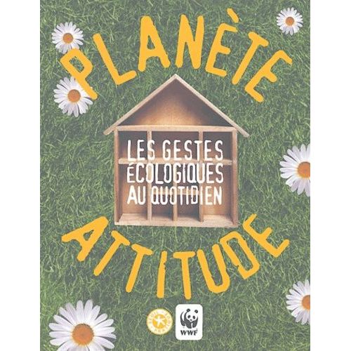 Planète Attitude - Les Gestes Écologiques Au Quotidien