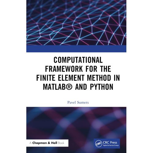 Computational Framework For The Finite Element Method In Matlab® And Python