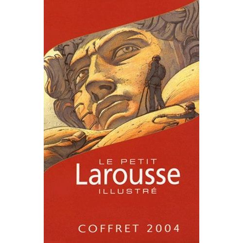 Le Petit Larousse Illustré,Coffret 2004 - 3 Planches Illustrées Offertes:Moebius,Sempé,Schuitten