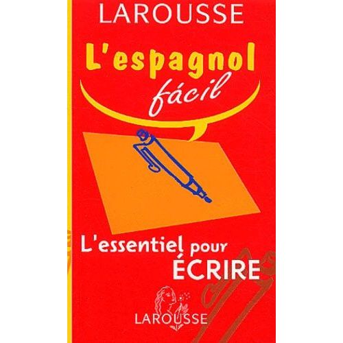 L'espagnol Facil - L'essentiel Pour Écrire