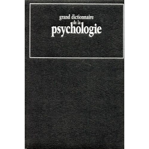 Grand Dictionnaire De La Psychologie
