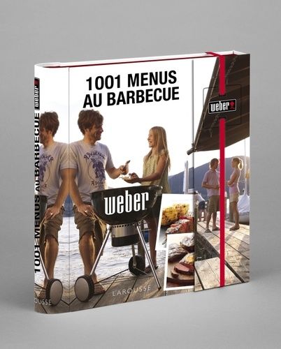 1001 Menus Au Barbecue Weber